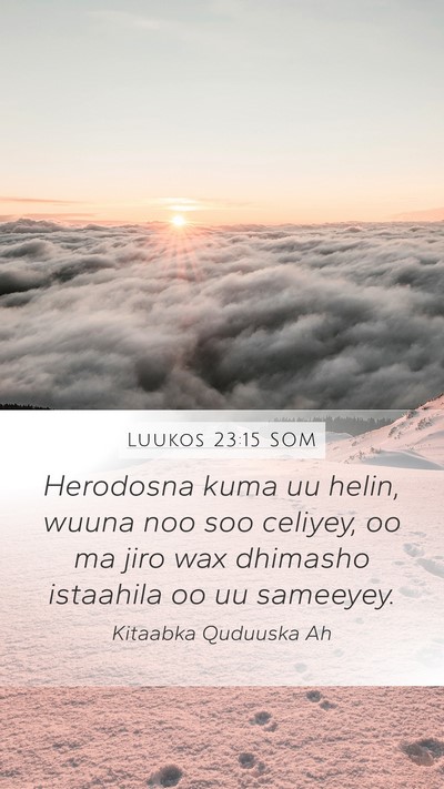 Luukos 23:15 SOM Bible Verse Image