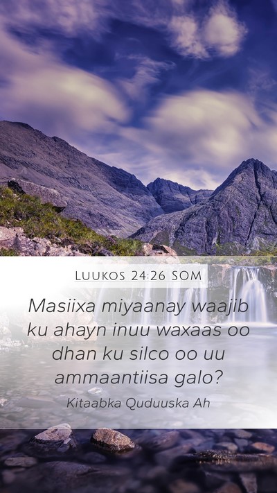 Luukos 24:26 SOM Bible Verse Image