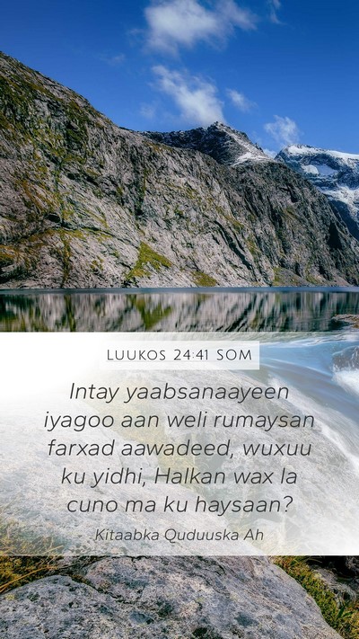 Luukos 24:41 SOM Bible Verse Image