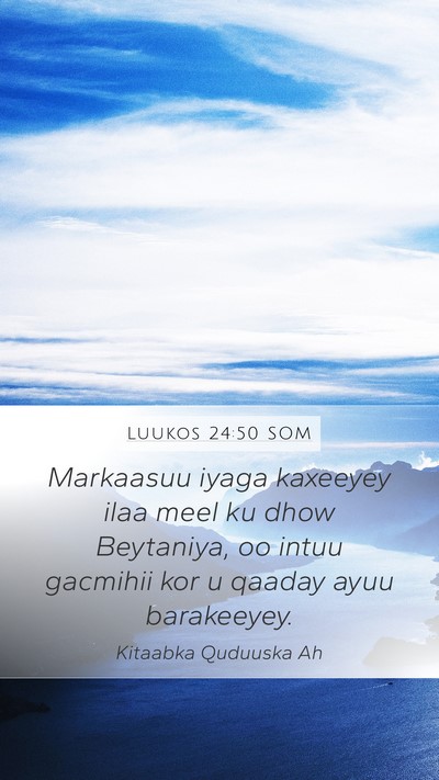 Luukos 24:50 SOM Bible Verse Image
