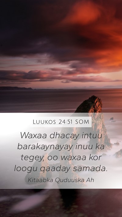 Luukos 24:51 SOM Bible Verse Image
