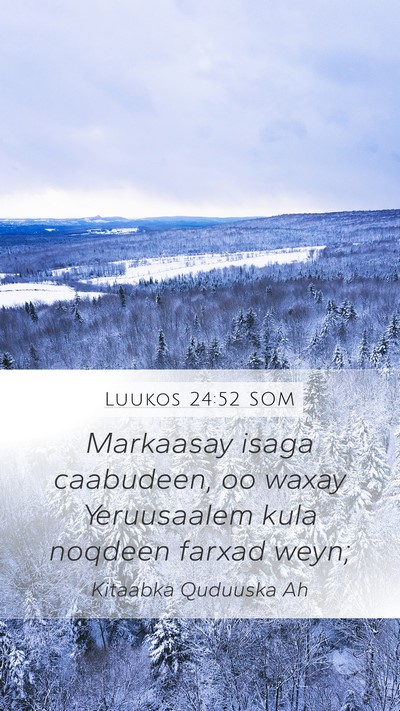 Luukos 24:52 SOM Bible Verse Image