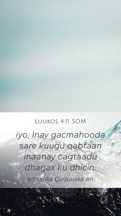 Luukos 4:11 SOM Mobile Phone Wallpaper - iyo, Inay gacmahooda sare kuugu qabtaan inaanay - Mobile Bible Verse Wallpaper