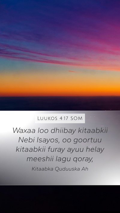 Luukos 4:17 SOM Mobile Phone Wallpaper - Waxaa loo dhiibay kitaabkii Nebi Isayos, oo - Mobile Bible Verse Wallpaper