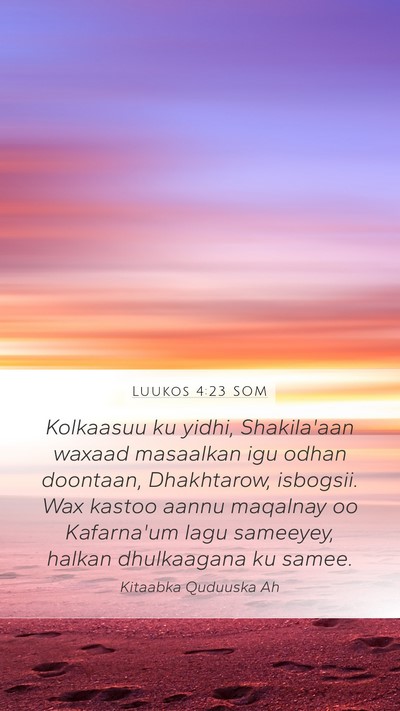 Luukos 4:23 SOM Bible Verse Image
