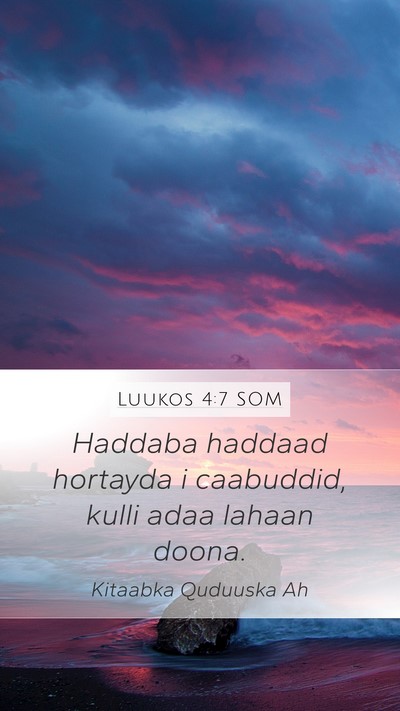Luukos 4:7 SOM Mobile Phone Wallpaper - Haddaba haddaad hortayda i caabuddid, kulli adaa - Mobile Bible Verse Wallpaper