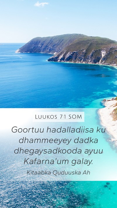 Luukos 7:1 SOM Mobile Phone Wallpaper - Goortuu hadalladiisa ku dhammeeyey dadka - Mobile Bible Verse Wallpaper