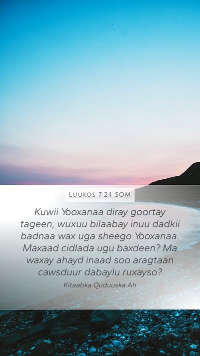 Luukos 7:24 SOM Bible Verse Image