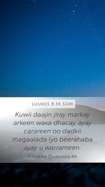 Luukos 8:34 SOM Mobile Phone Wallpaper - Kuwii daajin jiray markay arkeen waxa dhacay, - Mobile Bible Verse Wallpaper