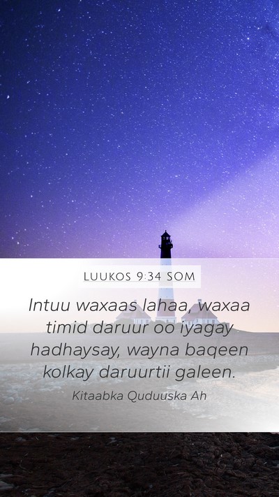 Luukos 9:34 SOM Bible Verse Image