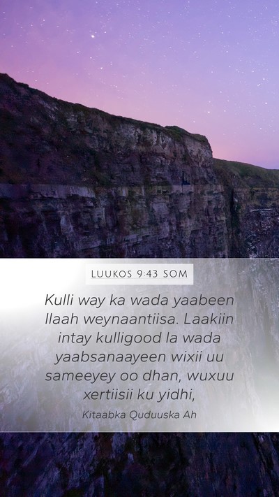 Luukos 9:43 SOM Bible Verse Image