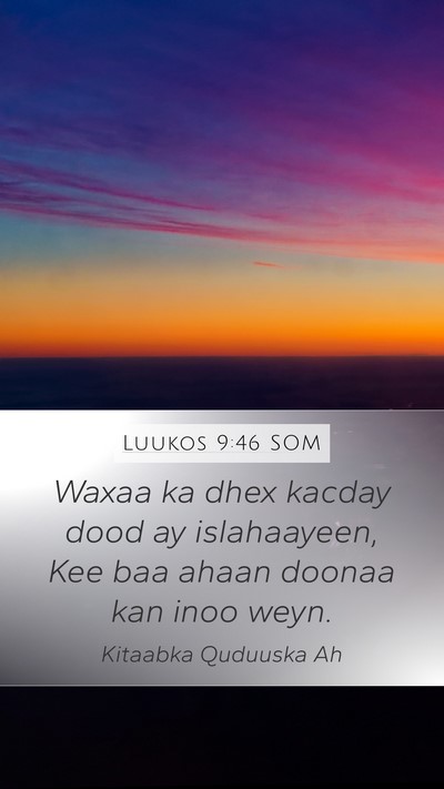 Luukos 9:46 SOM Bible Verse Image