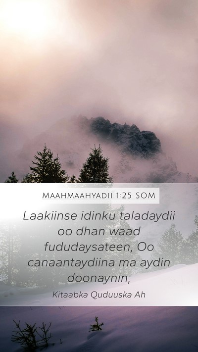 Maahmaahyadii 1:25 SOM Bible Verse Image