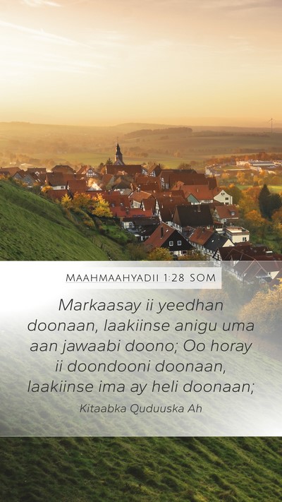 Maahmaahyadii 1:28 SOM Bible Verse Image
