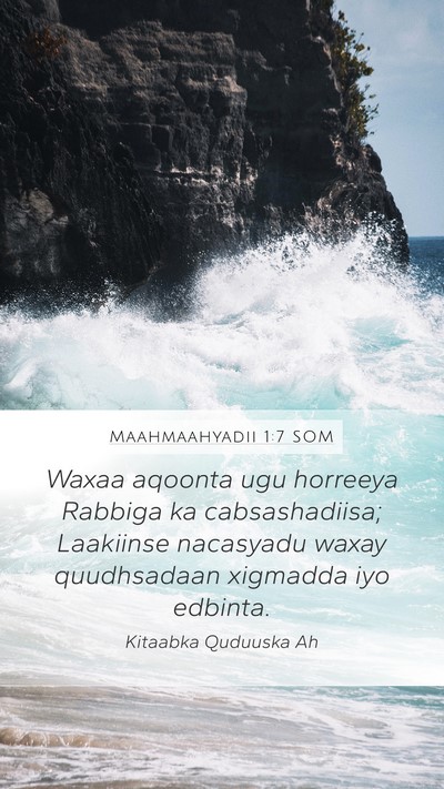 Maahmaahyadii 1:7 SOM Bible Verse Image