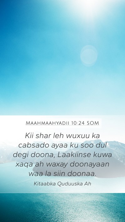 Maahmaahyadii 10:24 SOM Bible Verse Image