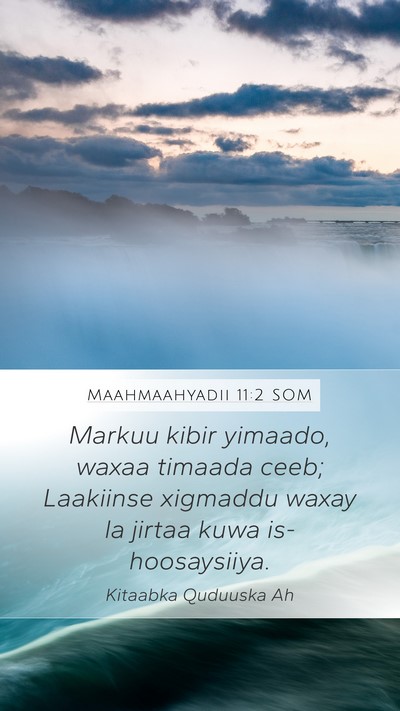 Maahmaahyadii 11:2 SOM Bible Verse Image