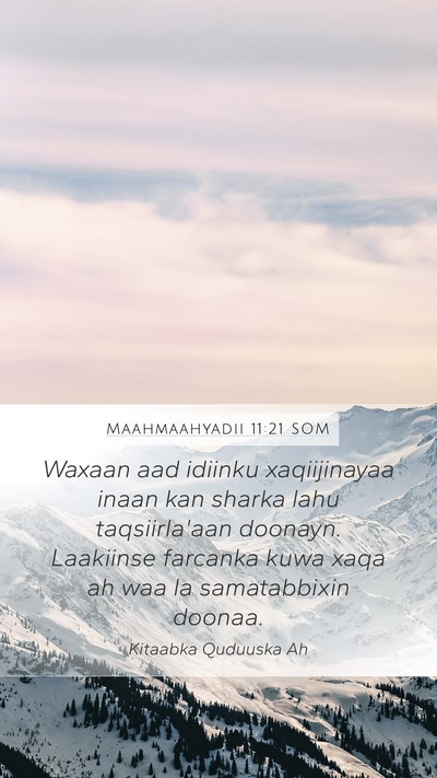 Maahmaahyadii 11:21 SOM Bible Verse Image