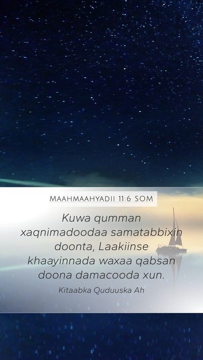 Maahmaahyadii 11:6 SOM Bible Verse Image