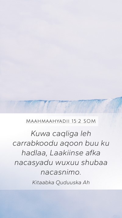 Maahmaahyadii 15:2 SOM Bible Verse Image