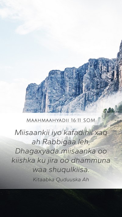 Maahmaahyadii 16:11 SOM Bible Verse Image