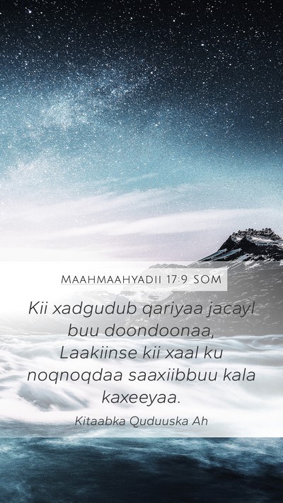 Maahmaahyadii 17:9 SOM Bible Verse Image