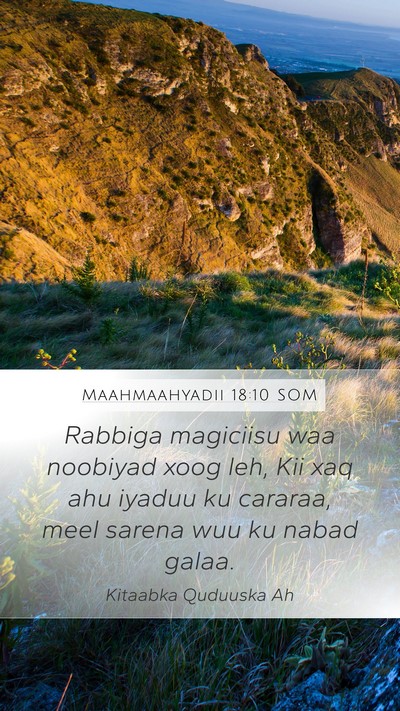 Maahmaahyadii 18:10 SOM Bible Verse Image