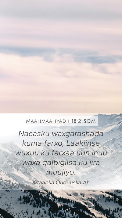 Maahmaahyadii 18:2 SOM Bible Verse Image