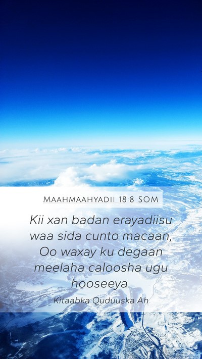 Maahmaahyadii 18:8 SOM Bible Verse Image