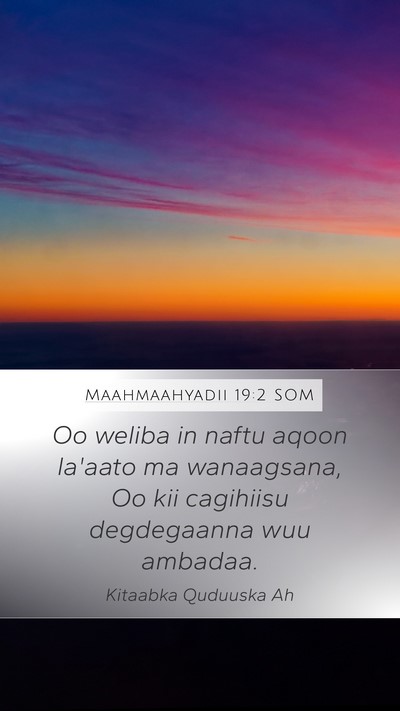 Maahmaahyadii 19:2 SOM Bible Verse Image