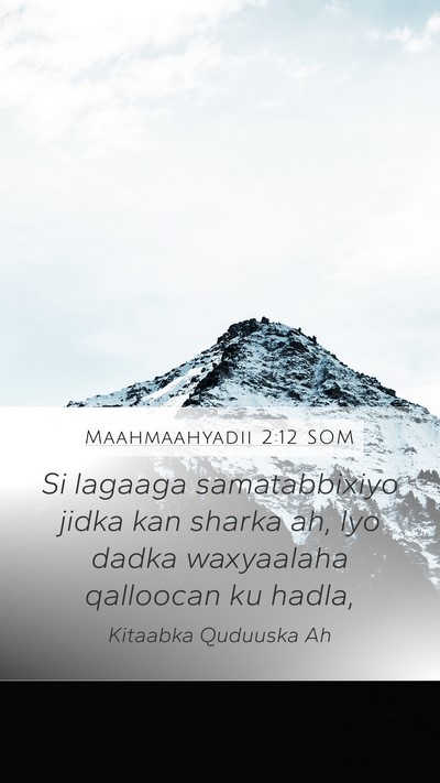 Maahmaahyadii 2:12 SOM Bible Verse Image