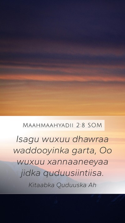 Maahmaahyadii 2:8 SOM Bible Verse Image