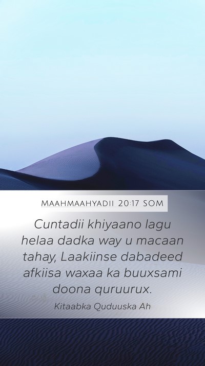 Maahmaahyadii 20:17 SOM Bible Verse Image