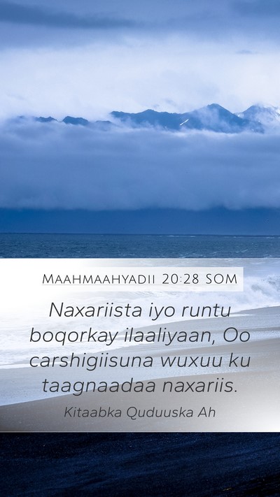 Maahmaahyadii 20:28 SOM Bible Verse Image