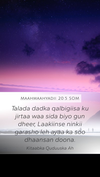 Maahmaahyadii 20:5 SOM Bible Verse Image