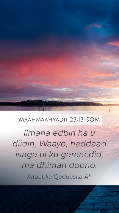 Maahmaahyadii 23:13 SOM Bible Verse Image