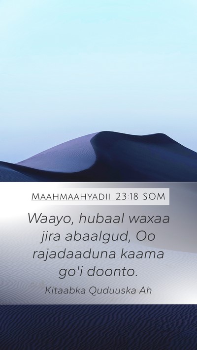 Maahmaahyadii 23:18 SOM Bible Verse Image