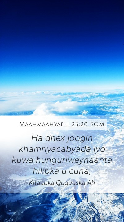 Maahmaahyadii 23:20 SOM Bible Verse Image