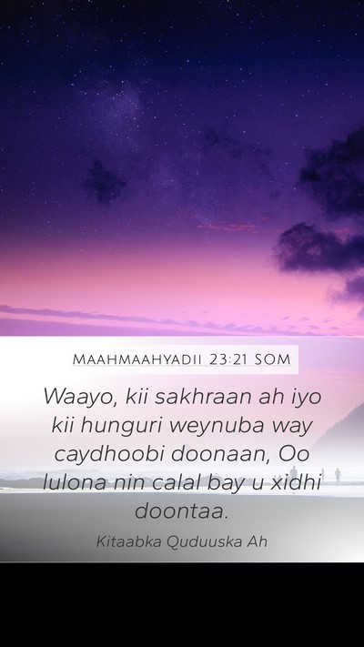 Maahmaahyadii 23:21 SOM Bible Verse Image