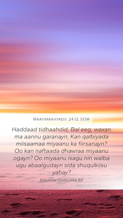 Maahmaahyadii 24:12 SOM Bible Verse Image