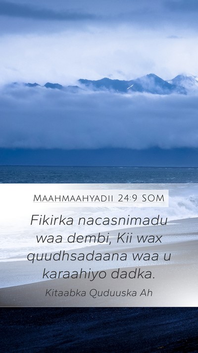 Maahmaahyadii 24:9 SOM Bible Verse Image