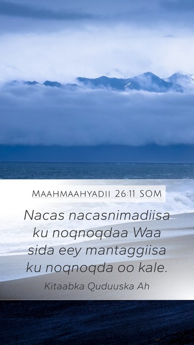 Maahmaahyadii 26:11 SOM Bible Verse Image