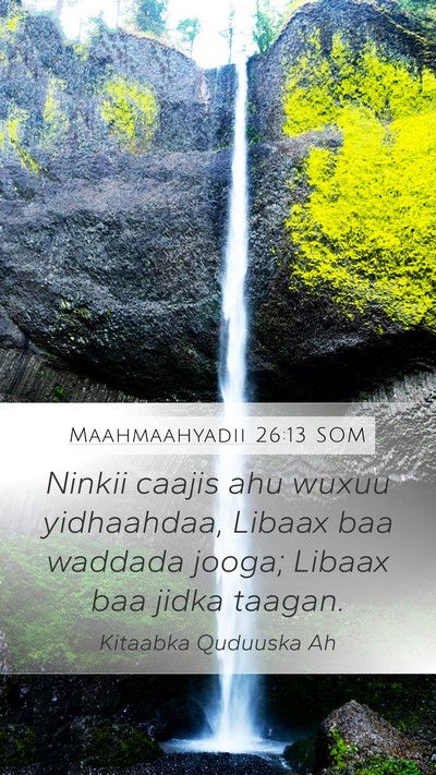 Maahmaahyadii 26:13 SOM Bible Verse Image