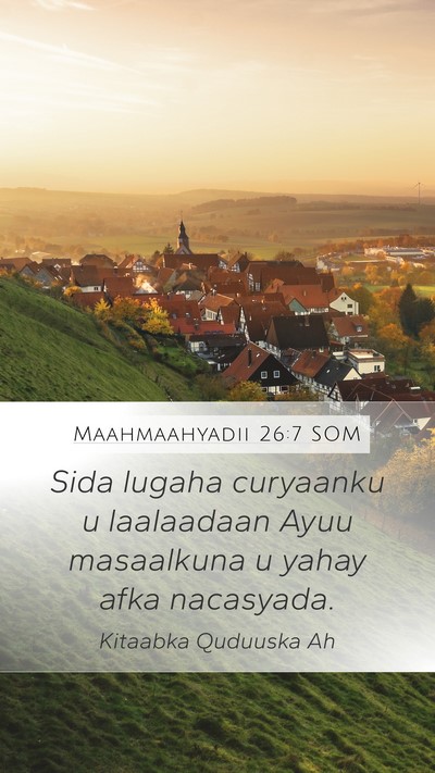 Maahmaahyadii 26:7 SOM Bible Verse Image