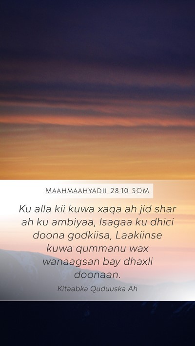 Maahmaahyadii 28:10 SOM Bible Verse Image