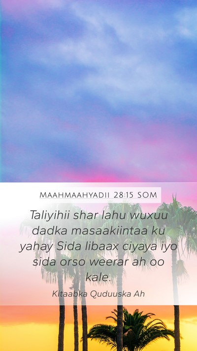 Maahmaahyadii 28:15 SOM Bible Verse Image