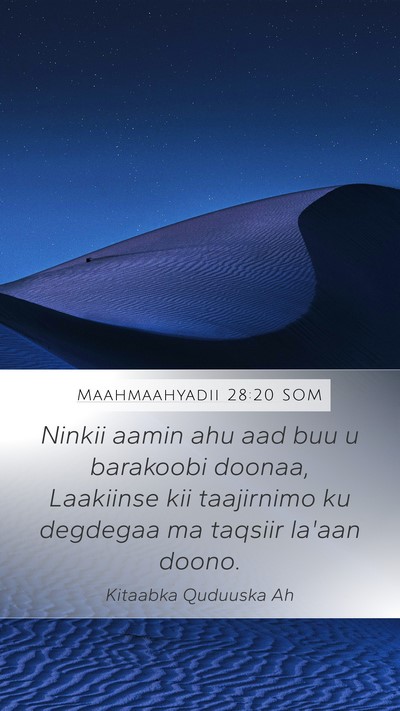Maahmaahyadii 28:20 SOM Bible Verse Image