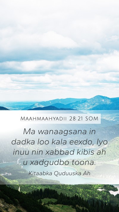 Maahmaahyadii 28:21 SOM Bible Verse Image