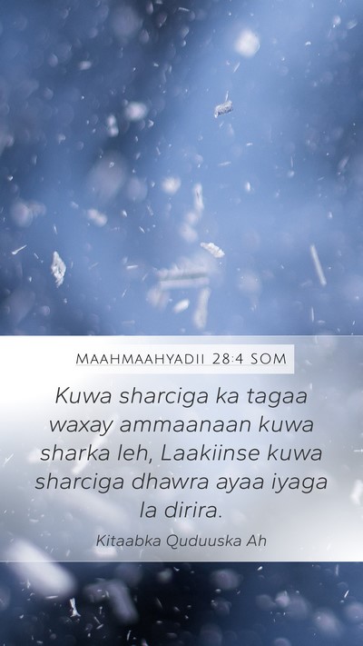 Maahmaahyadii 28:4 SOM Bible Verse Image