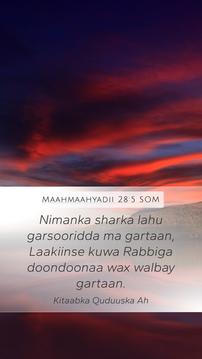 Maahmaahyadii 28:5 SOM Bible Verse Image